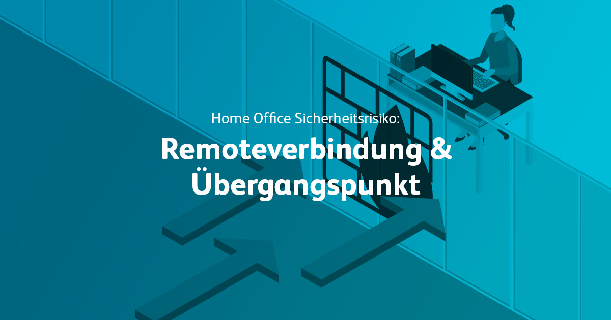 Remoteverbindung & Übergangspunkt als Homeoffice-Sicherheitsrisiko – Grafik zeigt Firewall-Schutz zwischen Büro und externer Verbindung